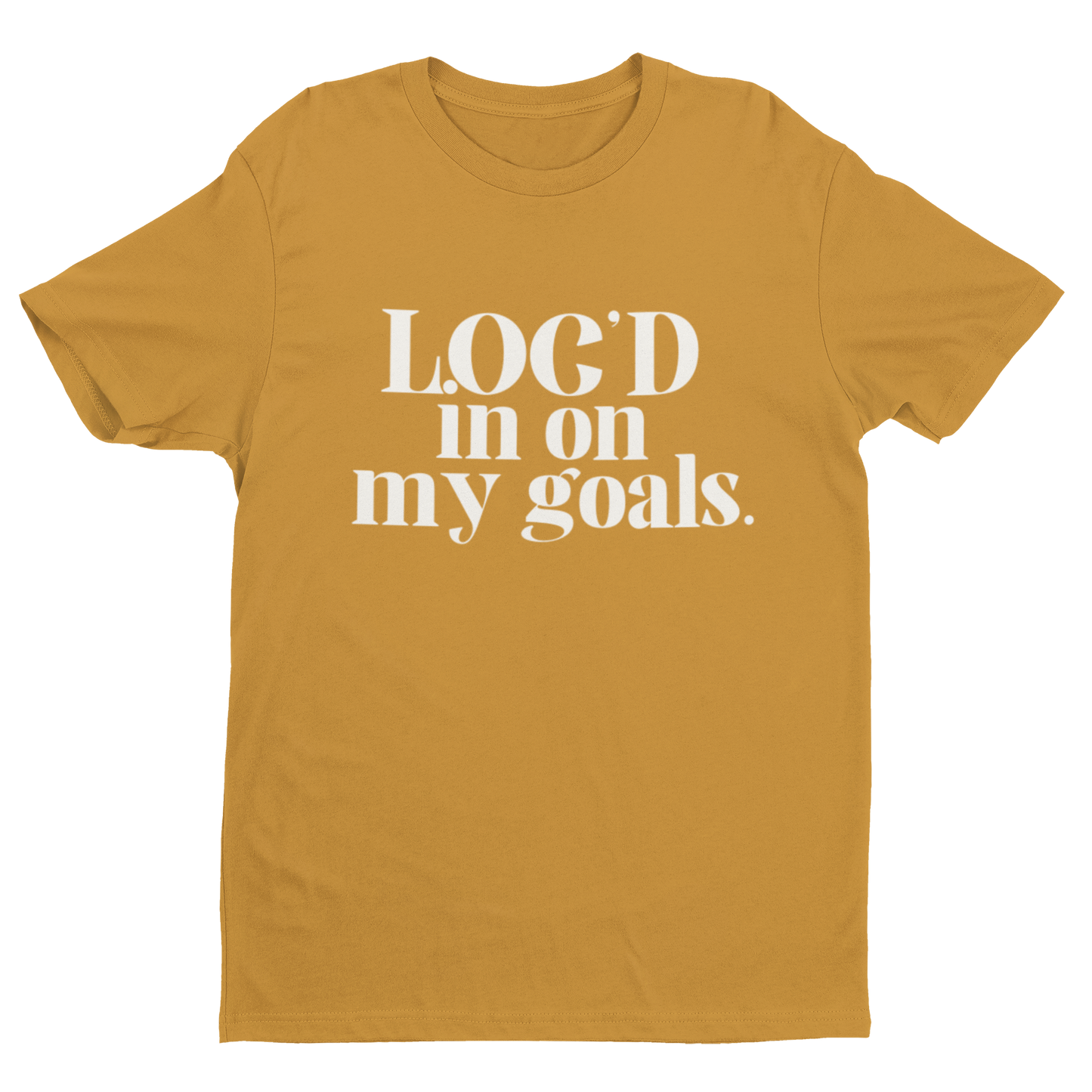 Loc’d in on my goals