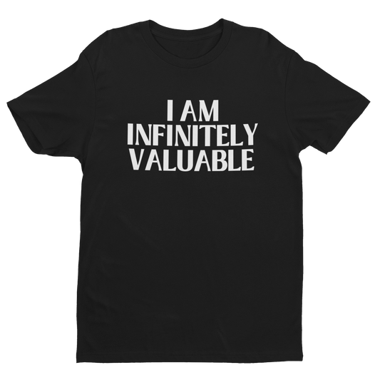 I Am Infinitely Valuable