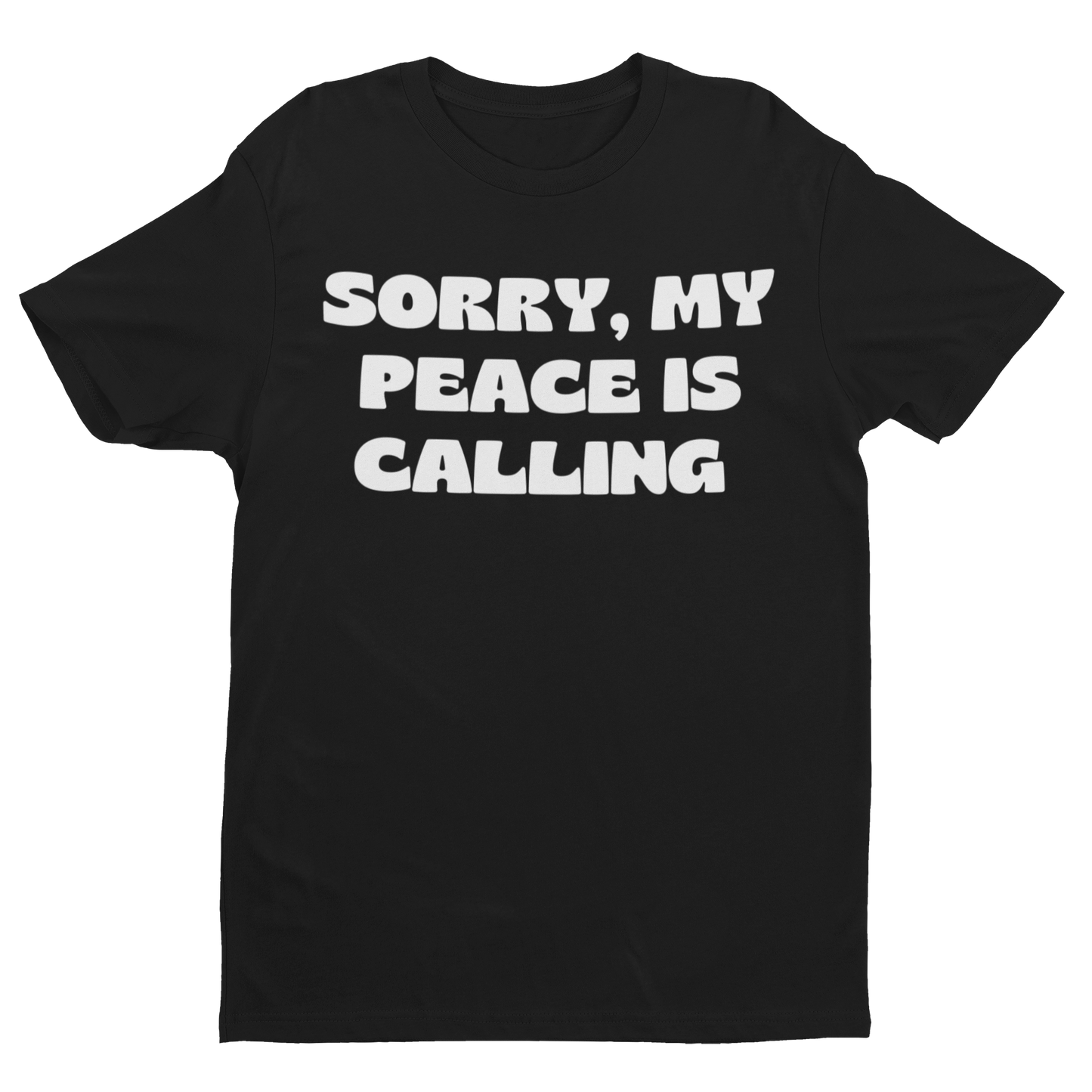 Sorry, my peace is calling
