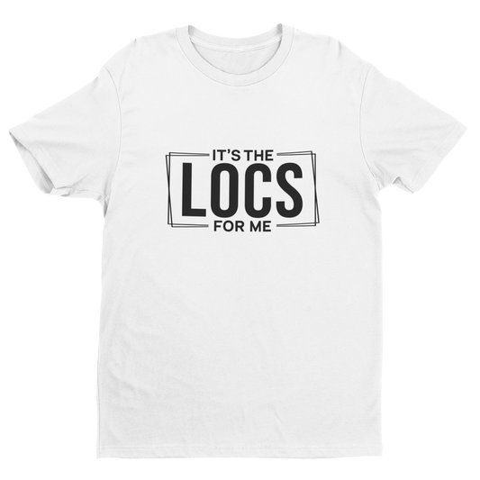 It's The Locs For Me (Design 2)