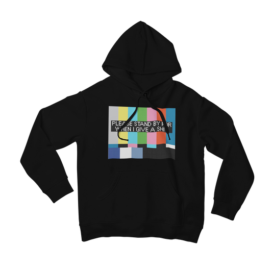 Please Standby Hoodie