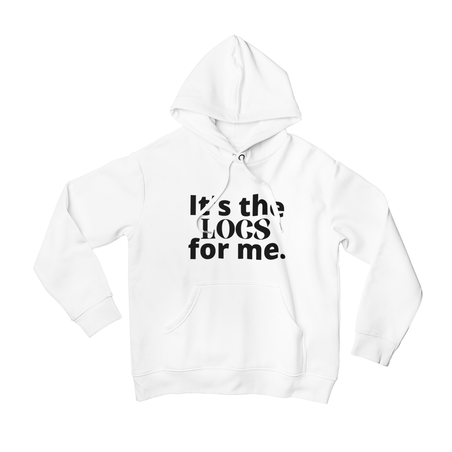 It's The Locs For Me Hoodie