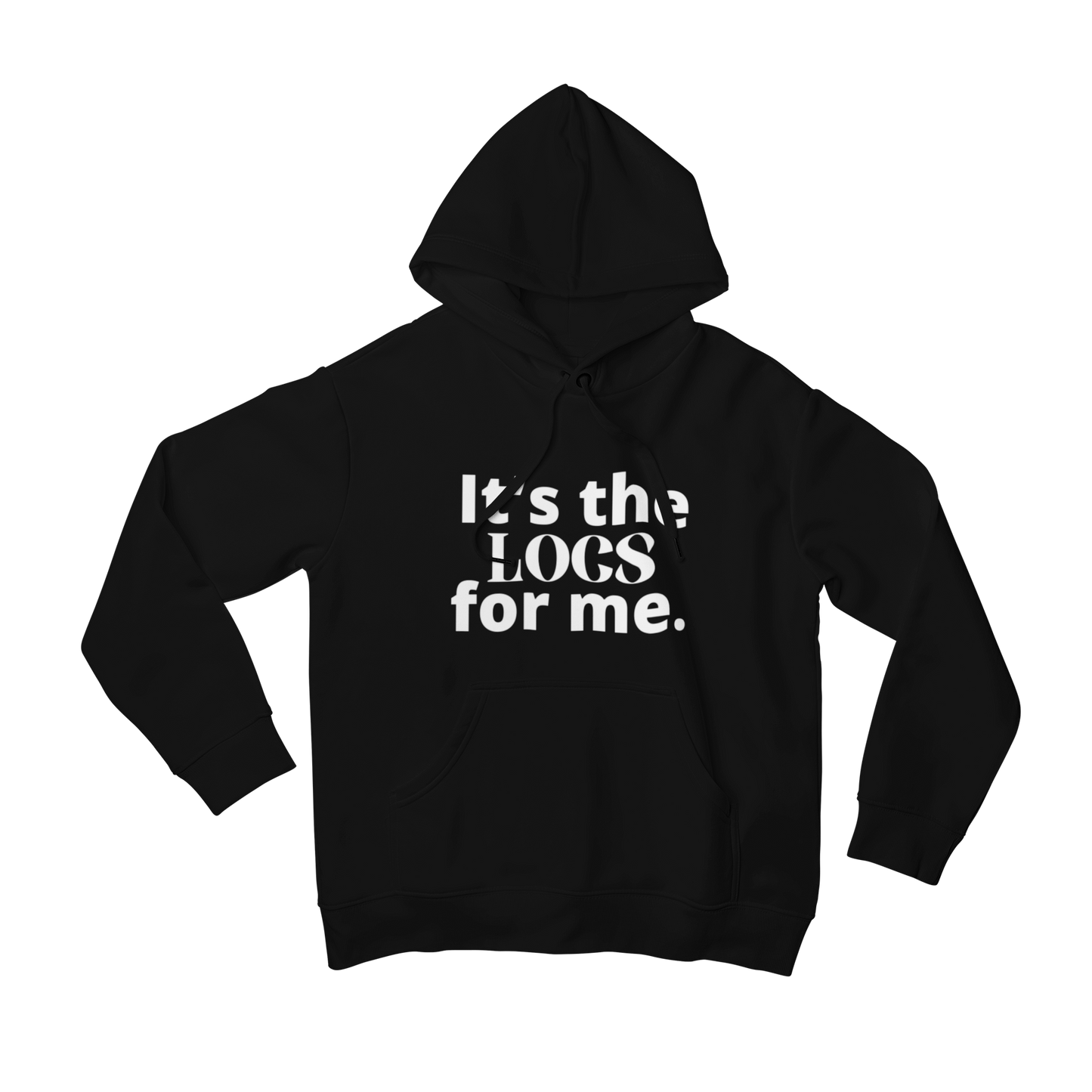 It's The Locs For Me Hoodie